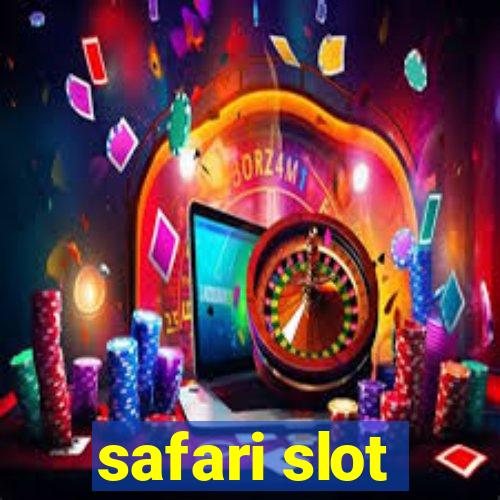 safari slot