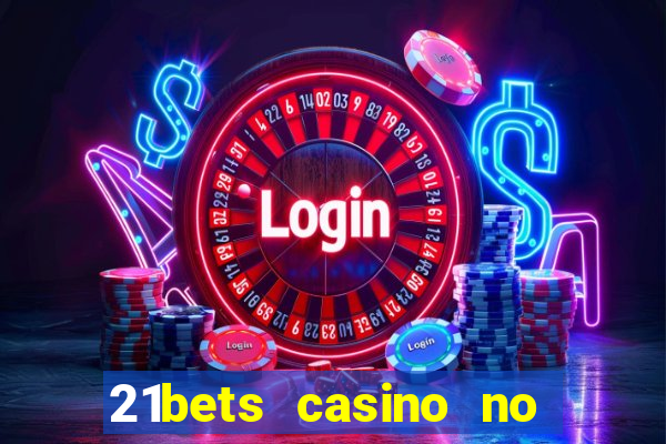 21bets casino no deposit bonus