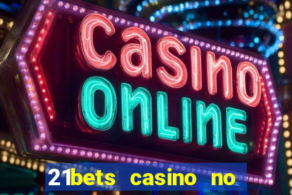 21bets casino no deposit bonus