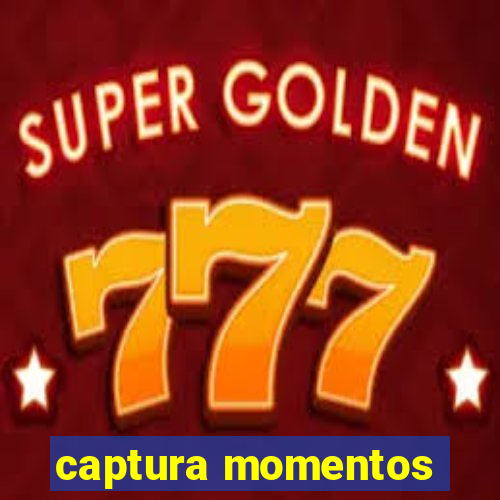 captura momentos