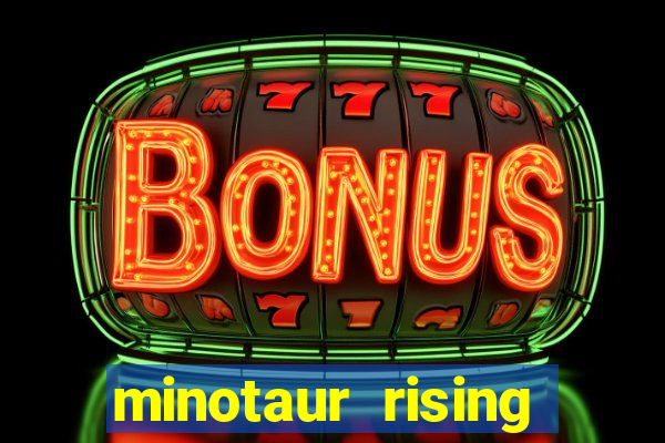 minotaur rising slot demo