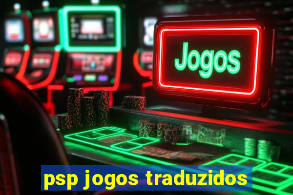 psp jogos traduzidos