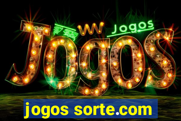 jogos sorte.com