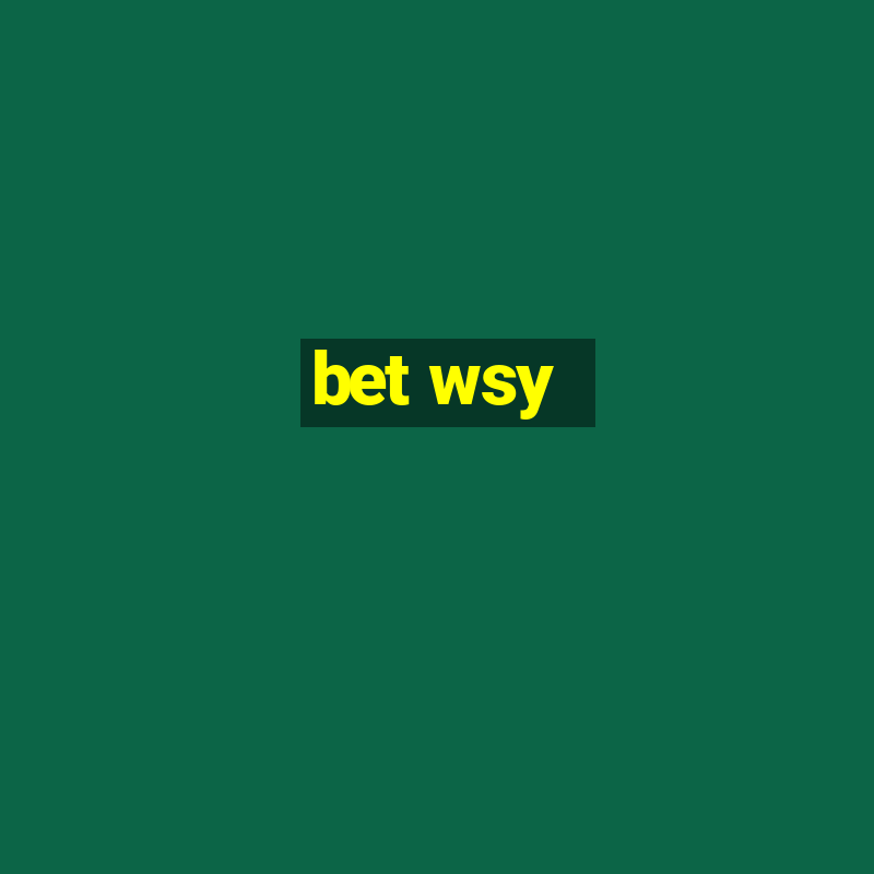 bet wsy