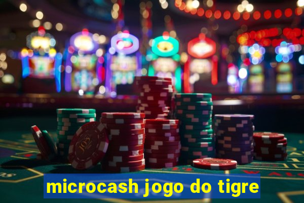 microcash jogo do tigre