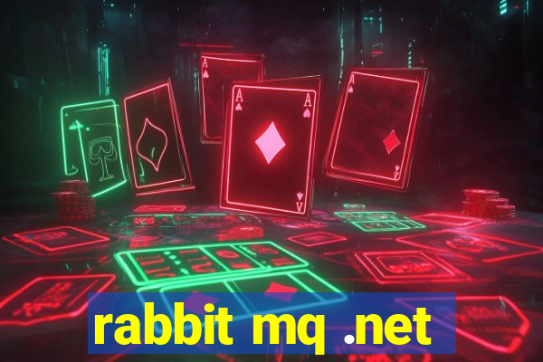 rabbit mq .net