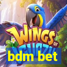 bdm bet