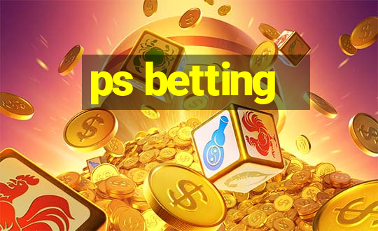 ps betting