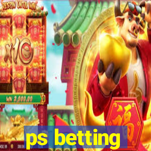 ps betting