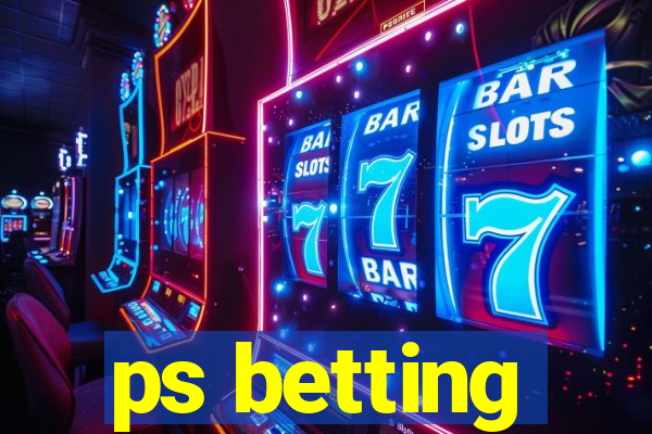 ps betting