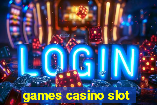 games casino slot