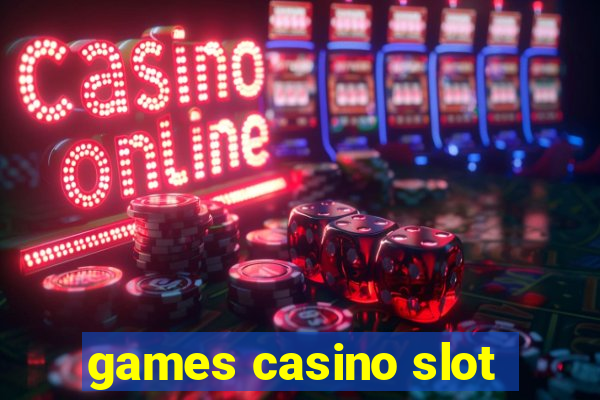 games casino slot