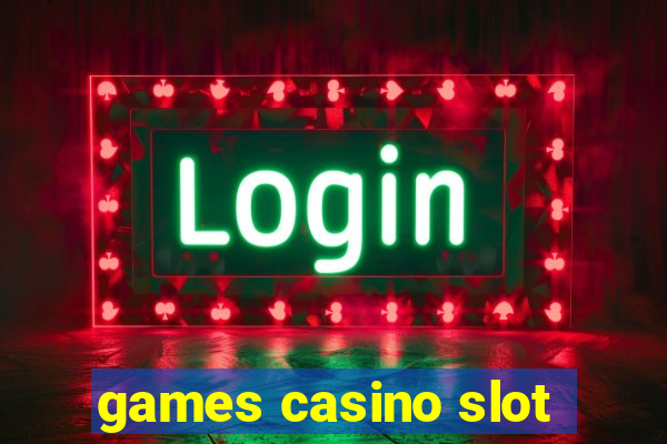 games casino slot