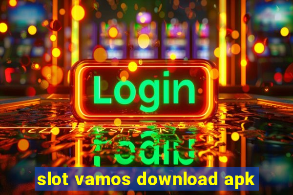 slot vamos download apk