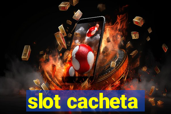 slot cacheta