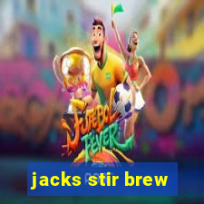 jacks stir brew