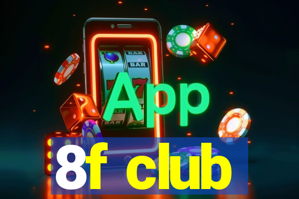 8f club