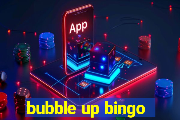 bubble up bingo