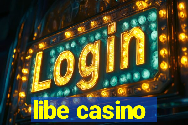 libe casino