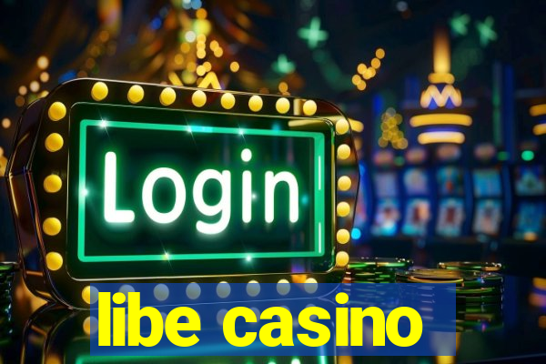 libe casino