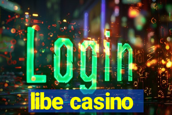 libe casino