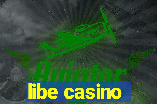 libe casino