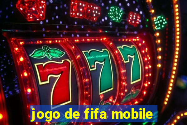 jogo de fifa mobile