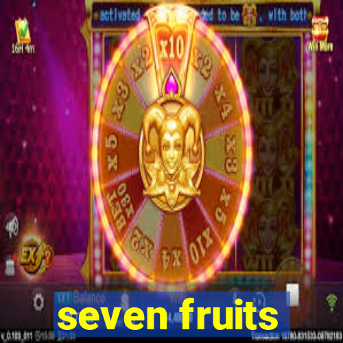 seven fruits