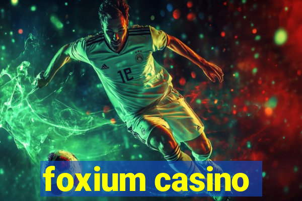 foxium casino