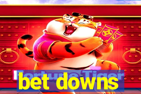 bet downs