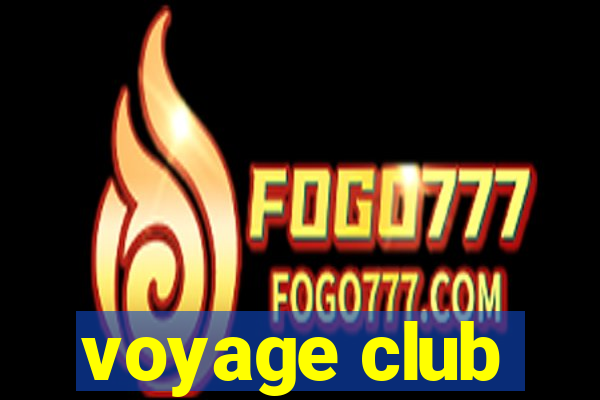 voyage club