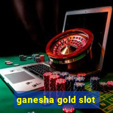 ganesha gold slot