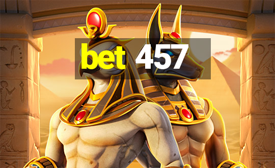 bet 457