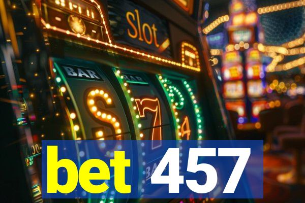 bet 457