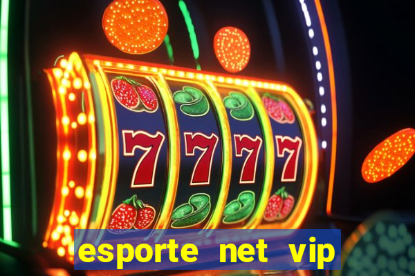 esporte net vip bet apostas