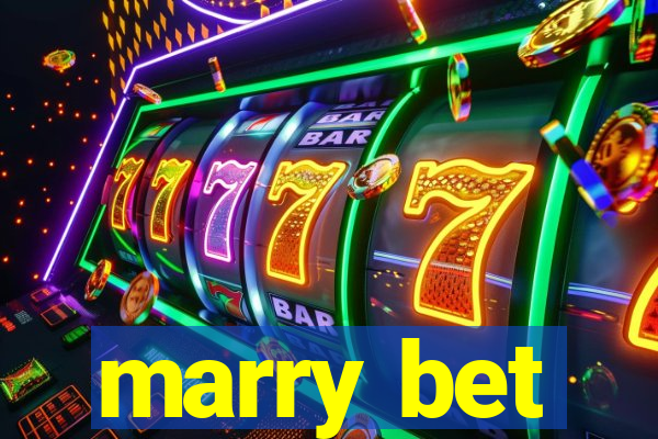 marry bet