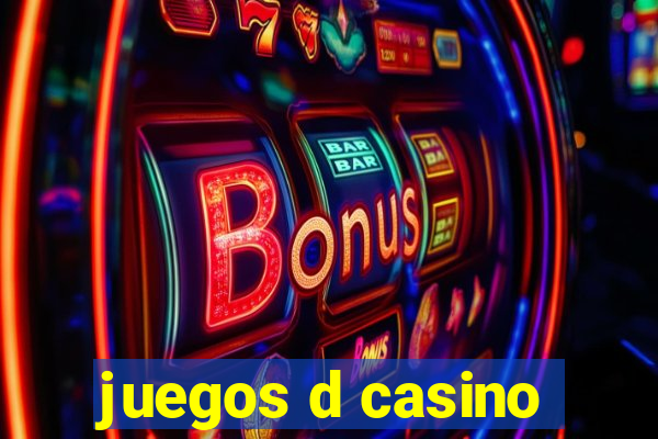 juegos d casino