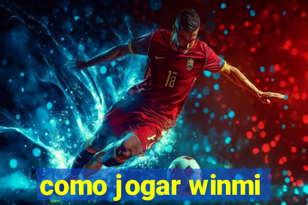 como jogar winmi