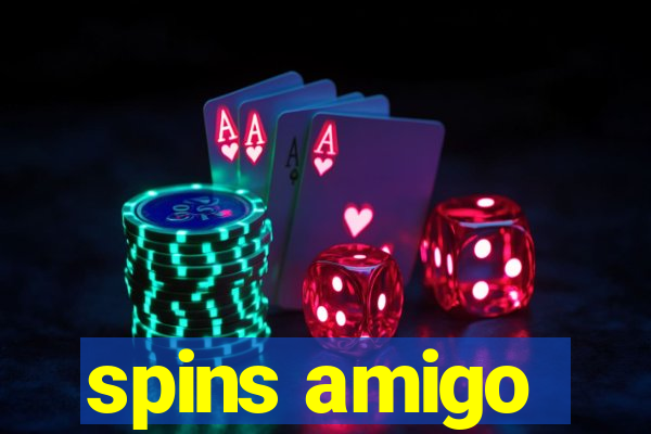 spins amigo