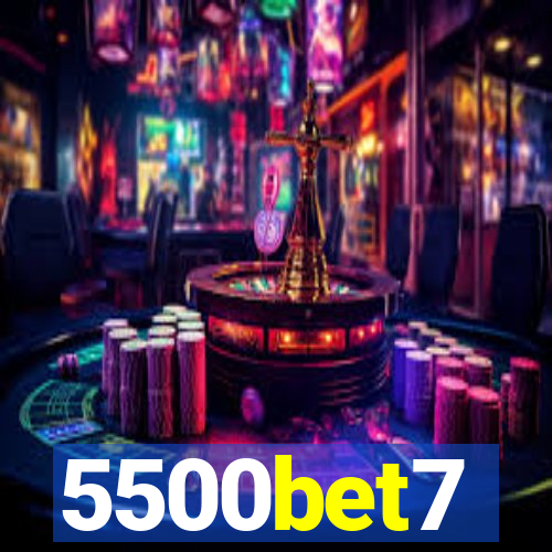 5500bet7