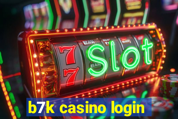 b7k casino login