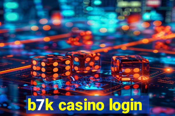 b7k casino login