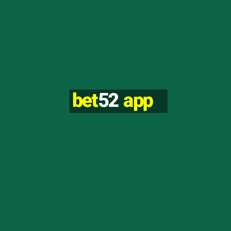 bet52 app