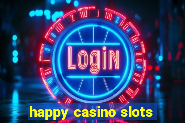 happy casino slots