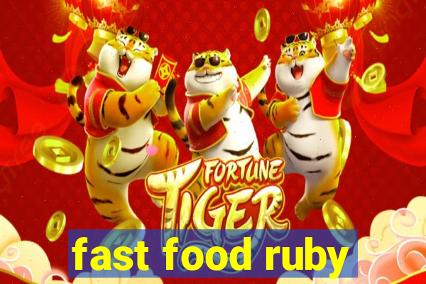 fast food ruby