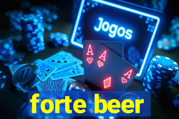 forte beer