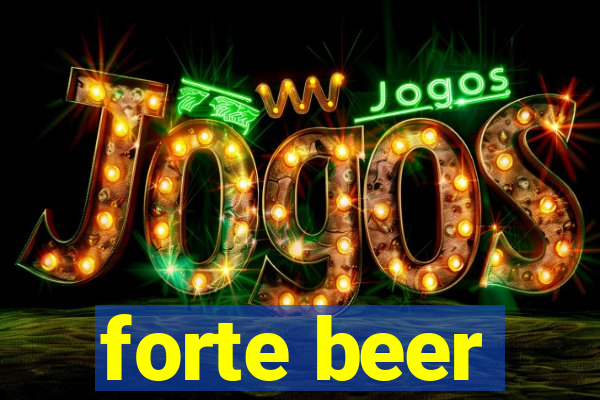 forte beer