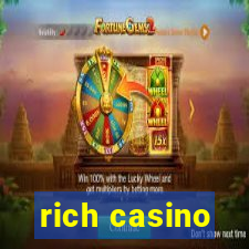 rich casino