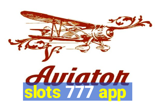 slots 777 app