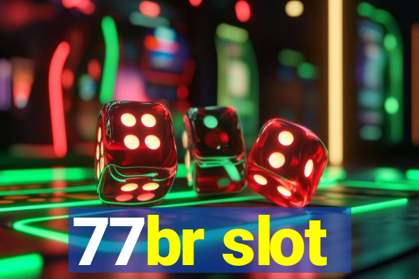 77br slot